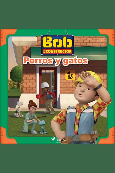 Bob el Constructor - Perros y gatos - cover