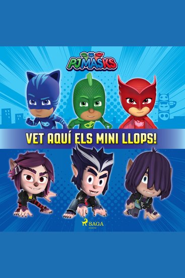 PJ Masks - Vet aquí els Mini Llops! - cover