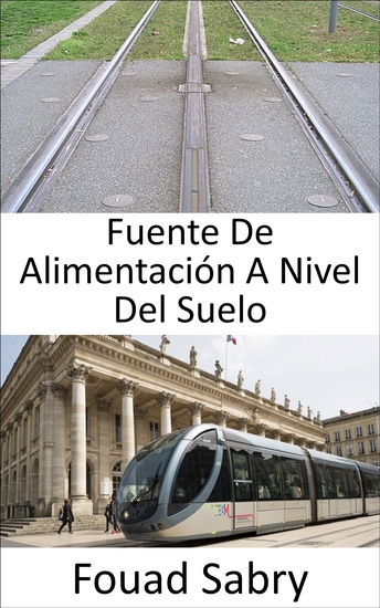 Fuente De Alimentación A Nivel Del Suelo - Visión ferroviaria para el futuro - cover