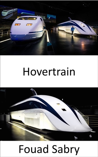 Hovertrain - Abrindo o caminho para os futuros trens de alta velocidade - cover
