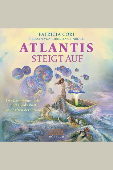 ATLANTIS STEIGT AUF Der Kampf von Licht und Dunkelheit - Botschaften der Sirianer - cover