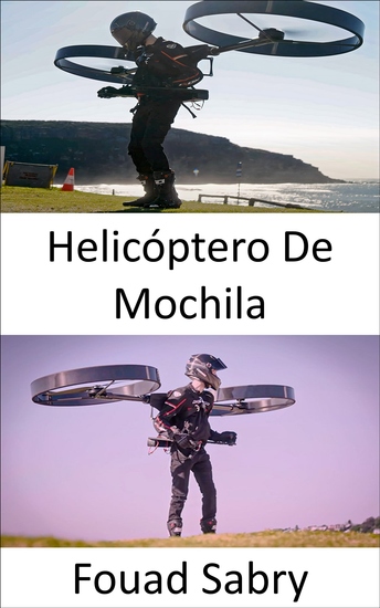 Helicóptero De Mochila - O futuro do voo pessoal - cover