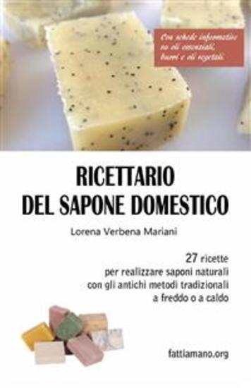 Ricettario del sapone domestico - 27 ricette per realizzare saponi naturali divertenti e originali - cover