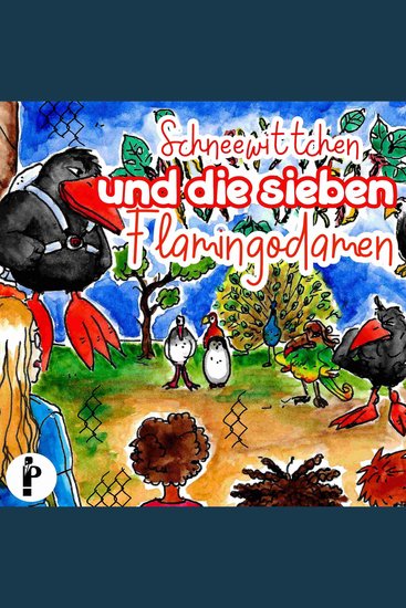 Schneewittchen und die sieben Flamingodamen - Rabenstarke Märchen mit Gottfried dem Turboraben Ein Erst- und Vorlesebuch - cover