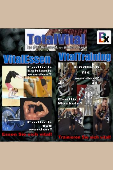 Buchvertonung TotalVital – Kapitel 02 - "Essen Sie gut - leben Sie gut!" - cover
