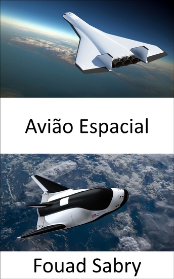Avião Espacial - O retorno da espaçonave reutilizável - cover