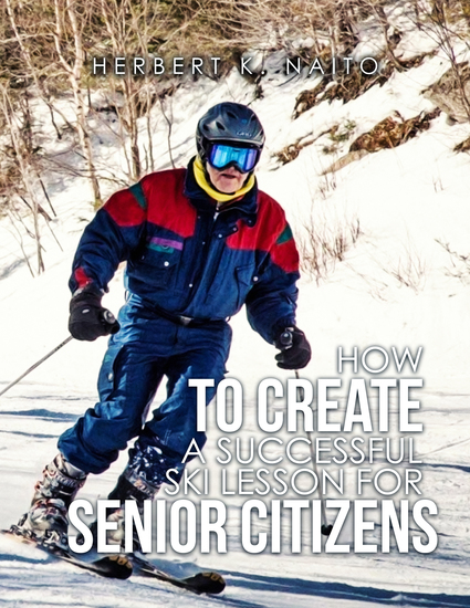 How to Create a Successful Ski Lesson for Senior Citizens - cover