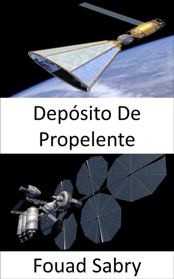 Depósito De Propelente - Construindo a Rodovia Interplanetária - cover