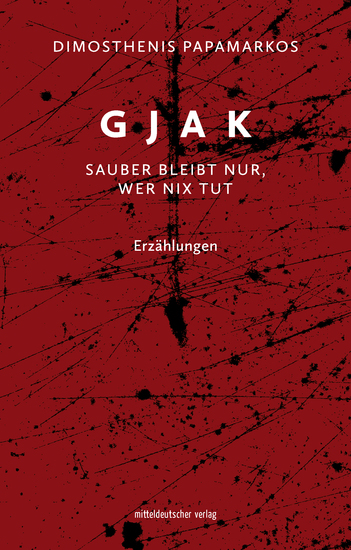 Gjak – sauber bleibt nur wer nix tut - Erzählungen - cover