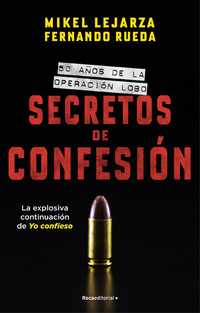 Secretos de confesión - 50 años de la operación Lobo