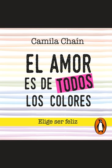 El amor es de todos los colores - Elige ser feliz - cover