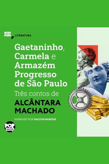 Gaetaninho Carmela e Armazém Progresso de São Paulo: Três contos de Alcântara Machado - cover