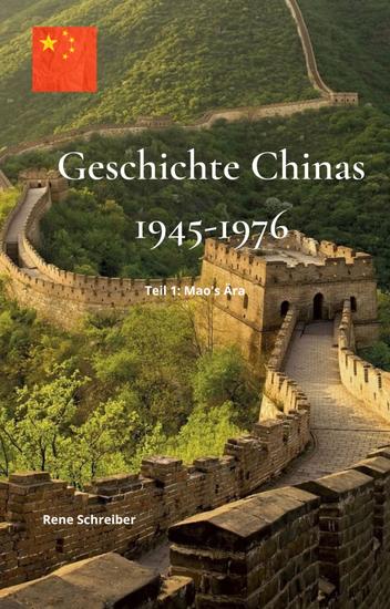 Geschichte Chinas (1945-1976): Teil 1 - Mao's Ära - cover