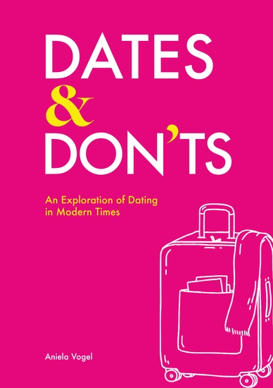 Dates & Don'ts - An exploration of dating in modern times - cover