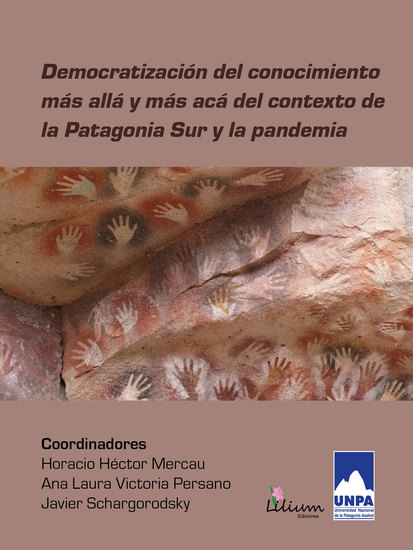 Democratización del conocimiento más allá y más acá del contexto de la Patagonia Sur y la pandemia - cover