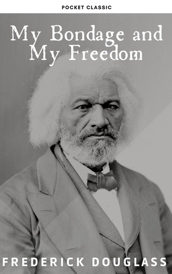 My Bondage and My Freedom - cover