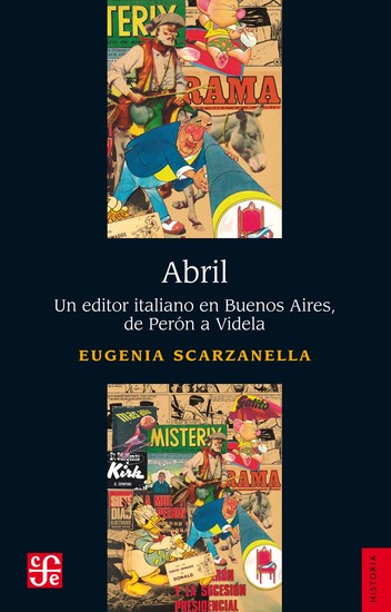 Abril - Un editor italiano en Buenos Aires de Perón a Videla - cover