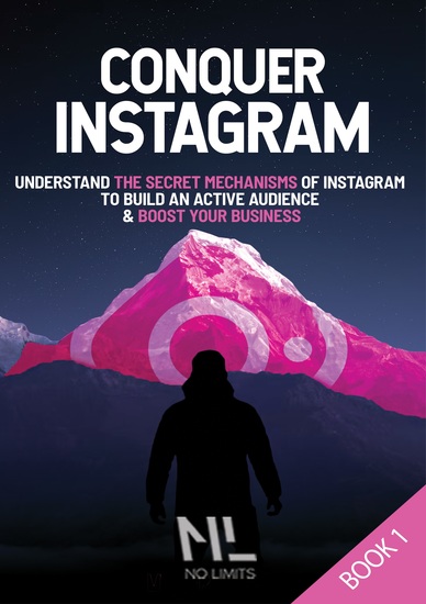 Conquer Instagram - Understand the secret mechanisms of Instagram to build an active audience & boost your business - cover