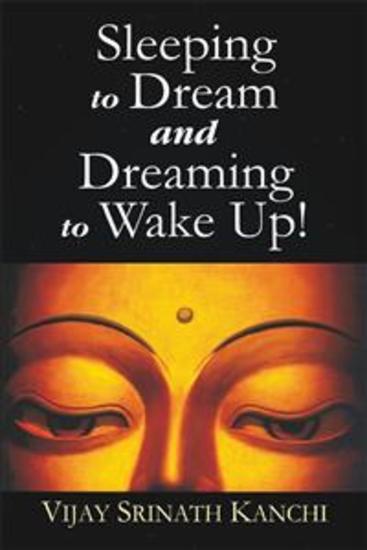 Sleeping to Dream and Dreaming to Wake Up! - cover