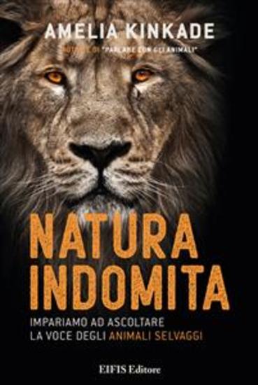 Natura Indomita - Impariamo ad ascoltare la voce degli animali selvaggi - cover