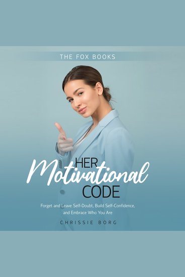 Her Motivational Code - Forget and Leave Self-Doubt Build Self- Confidence and Embrace Who You Are - cover