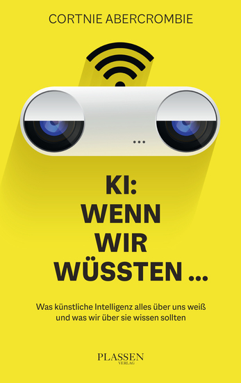 KI: Wenn wir wüssten - Was künstliche Intelligenz alles über uns weiß und was wir über sie wissen sollten - cover