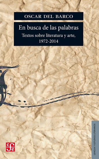En busca de las palabras - Textos sobre literatura y arte 1972-2014 - cover