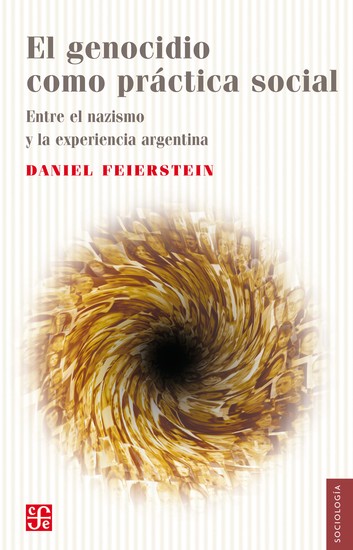 El genocidio como práctica social - Entre el nazismo y la experiencia argentina - cover