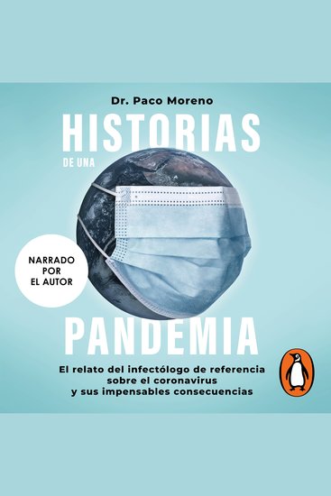 Historias de una pandemia - El relato del infectólogo de referencia sobre el coronavirus y sus impesansables consecuencias - cover