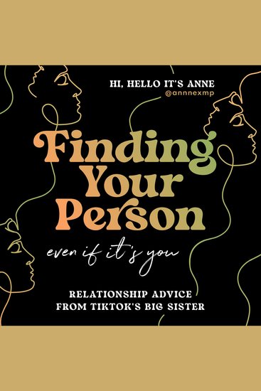 Finding Your Person: Even If It's You - Relationship Advice from TikTok's Big Sister - cover