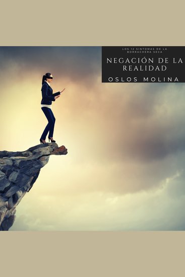 Negación de la realidad - Los 12 sintomas de la borrachera seca - cover