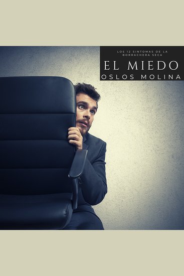 El miedo - Los 12 sintomas de la borrachera seca - cover