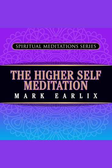 The Higher Self Meditation - Spiritual Meditations Series - cover