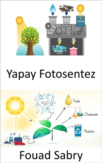 Yapay Fotosentez - Güneş enerjisi üretmek için güneş ışığından enerjiyi yakalamak ve depolamak - cover