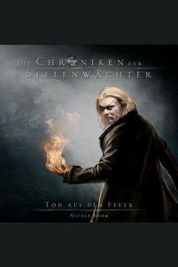 Tod aus dem Feuer - Die Chroniken der Seelenwächter Band 7 (Ungekürzt) - cover
