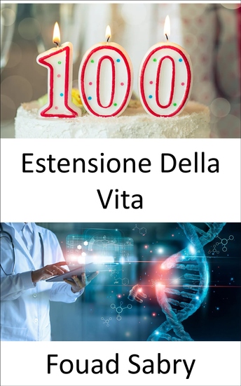 Estensione Della Vita - I ricercatori hanno scoperto il segreto per raddoppiare la durata della vita degli esseri umani ma dovremmo abbracciarlo? - cover