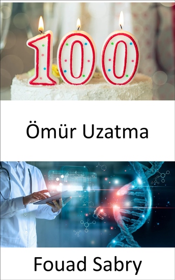 Ömür Uzatma - Araştırmacılar insanların ömrünü ikiye katlamanın sırrını keşfettiler peki bunu benimsemeli miyiz? - cover