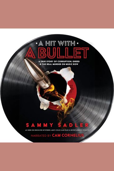 A Hit With A Bullet - A True Story Of Corruption Greed & The Real Murder On Music Row - cover