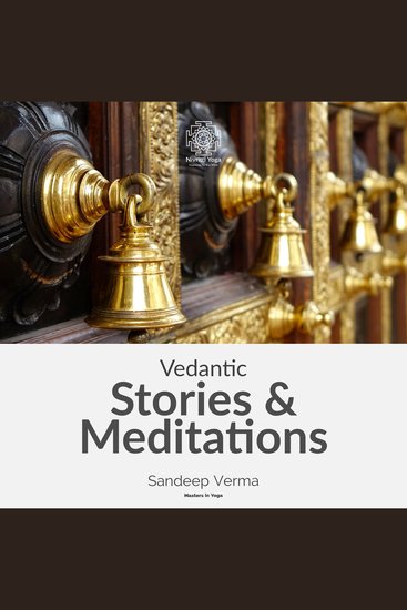 Vedantic Stories & Meditations - Transform your life and find inner fulfilment with the timeless wisdom of Vedanta and Meditation - cover