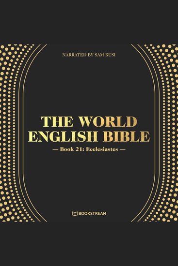 Ecclesiastes - The World English Bible Book 21 (Unabridged) - cover