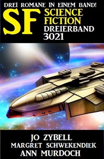 Science Fiction Dreierband 3021 - Drei Romane in einem Band - cover