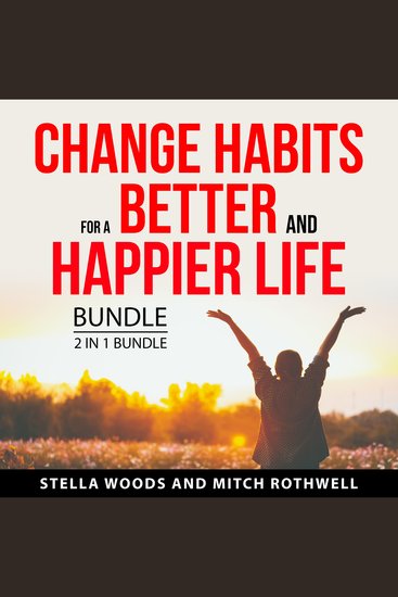 Change Habits for a Better and Happier Life Bundle 2 in 1 Bundle - cover