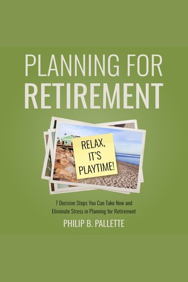 Planning For Retirement - Relax It's Playtime! - cover