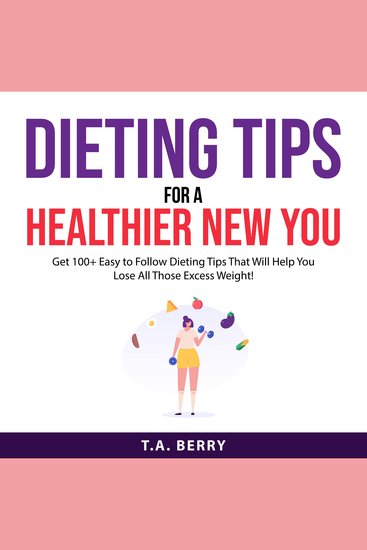 Dieting Tips For A Healthier New You - cover