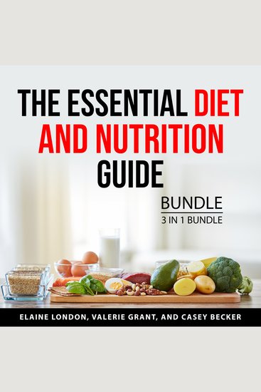 The Essential Diet and Nutrition Guide Bundle 3 in 1 Bundle - cover