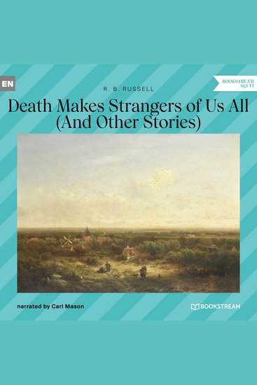 Death Makes Strangers of Us All - And Other Stories (Unabridged) - cover