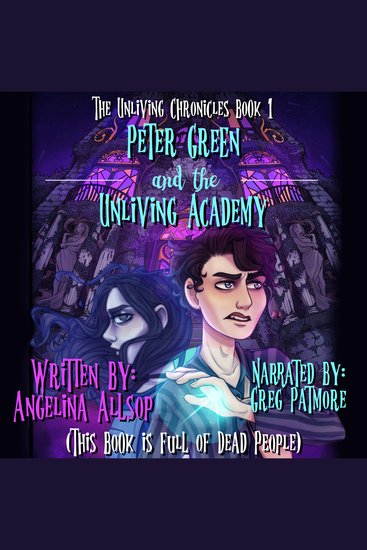 Peter Green and the Unliving Academy - This Book is Full of Dead People - cover