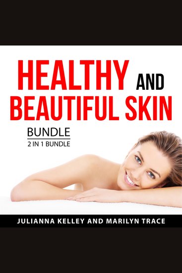 Healthy and Beautiful Skin Bundle 2 in 1 Bundle - cover