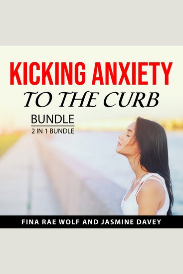 Kicking Anxiety to the Curb Bundle 2 in 1 Bundle - cover