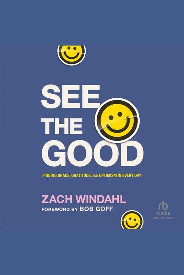 See the Good - Finding Grace Gratitude and Optimism in Every Day - cover